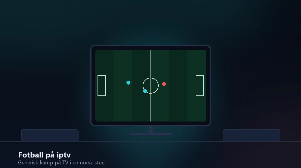 iptv fotball vist på TV i norsk stue